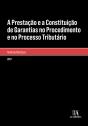 A Prestação E A Constituição De Garantias No Procedimento E No Processo Tributário - Preview