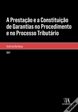 Capa do artigo A Prestação E A Constituição De Garantias No Procedimento E No Processo Tributário