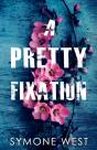 A Pretty Fixation - Preview