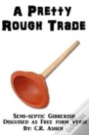 A Pretty Rough Trade