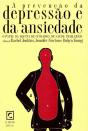 A Prevenção da Depressão e da Ansiedade - Preview