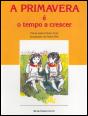 A Primavera é o Tempo a Crescer - Preview