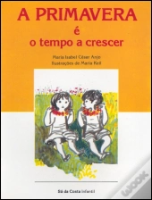 A Primavera é o Tempo a Crescer