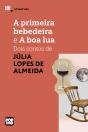 A Primeira Bebedeira E A Boa Lua: Dois Contos De Júlia Lopes De Almeida - Preview