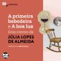 A Primeira Bebedeira E A Boa Lua: Dois Contos De Júlia Lopes De Almeida - Preview