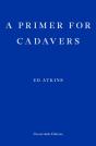 A Primer For Cadavers - Preview