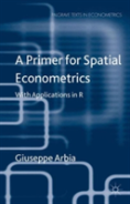 A Primer For Spatial Econometrics