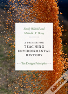 A Primer For Teaching Environmental History
