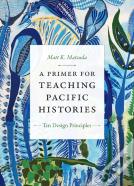 A Primer For Teaching Pacific Histories