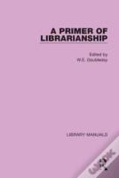 A Primer Of Librarianship