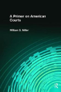 A Primer On American Courts - Preview