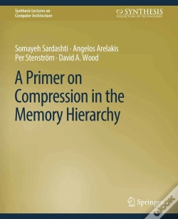 Capa do artigo A Primer On Compression In The Memory Hierarchy