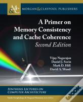 A Primer On Memory Consistency And Cache Coherence