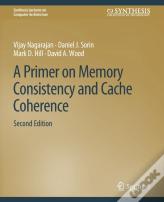 A Primer On Memory Consistency And Cache Coherence, Second Edition