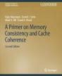 A Primer On Memory Consistency And Cache Coherence, Second Edition - Preview