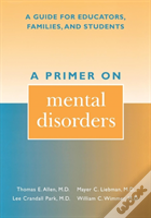A Primer On Mental Disorders