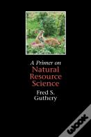 A Primer On Natural Resource Science