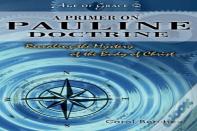 A Primer On Pauline Doctrine