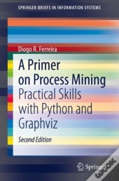 A Primer On Process Mining