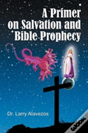 Capa do artigo A Primer On Salvation And Bible Prophecy