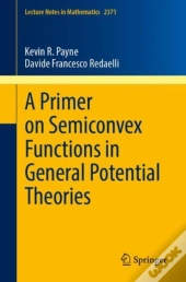 A Primer On Semiconvex Functions In General Potential Theories