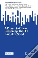 A Primer To Causal Reasoning About A Complex World