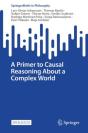 A Primer To Causal Reasoning About A Complex World - Preview