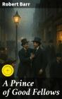 A Prince Of Good Fellows - Preview