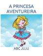 A Princesa Aventureira - Preview