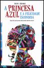 A Princesa Azul e a Felicidade Escondida - Preview