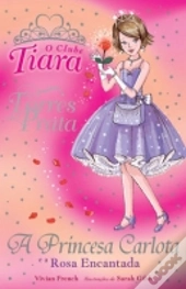 A Princesa Carlota e a Rosa Encantada
