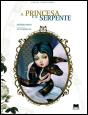 A Princesa e a Serpente - Preview