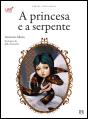 A Princesa e a Serpente - Preview