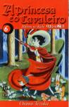 A Princesa e o Cavaleiro - Volume 6