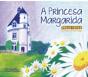 A Princesa Margarida - Preview