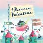 A Princesa Valentina - Preview