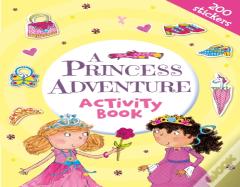 A Princess Adventure Activity Book