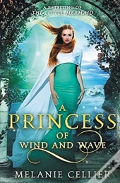 A Princess Of Wind And Wave: A Retelling
