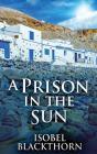 A Prison In The Sun - Preview