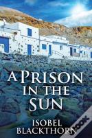 A Prison In The Sun
