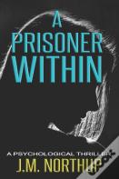 A Prisoner Within