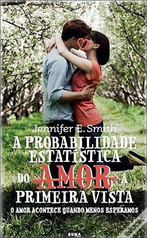A Probabilidade Estatística do Amor à Primeira Vista - Livro - WOOK