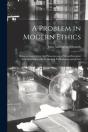 A Problem In Modern Ethics (Electronic R - Preview