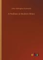 A Problem In Modern Ethics - Preview