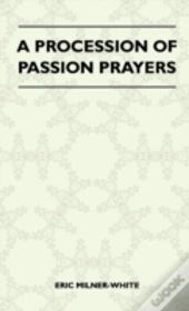 A Procession Of Passion Prayers