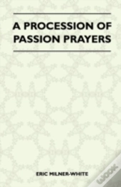 A Procession Of Passion Prayers