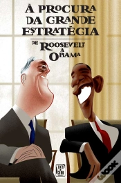 Capa do artigo À Procura da Grande Estratégia. - De Rosevelt a Obama