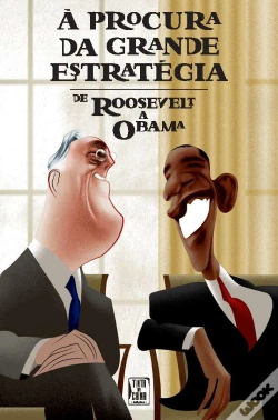 Capa do artigo À Procura da Grande Estratégia. - De Rosevelt a Obama