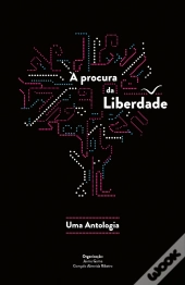 À Procura Da Liberdade. Uma Antologia
