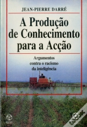 A Produção de Conhecimento para a Acção
